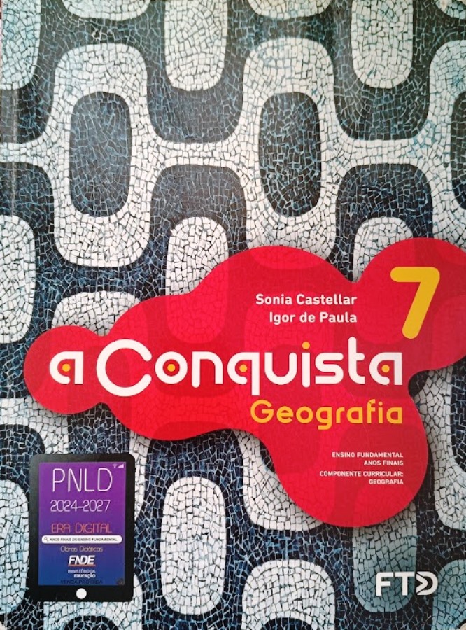 A Conquista: Geografia - 7º Ano - Sonia Castellar + Igor de Paula