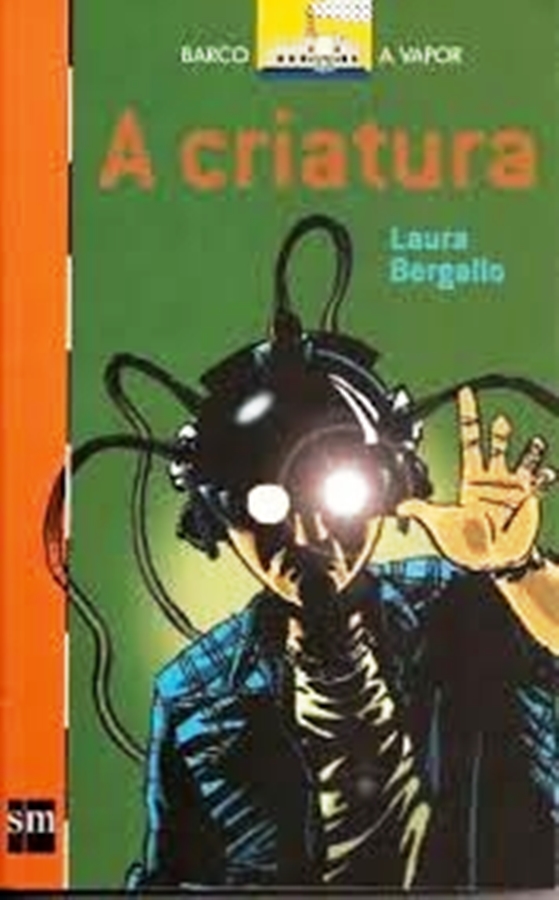 A Criatura - Laura Bergallo