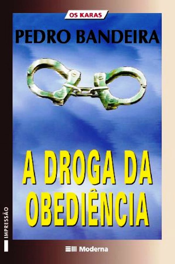 A Droga da Obediência - Col. Os Karas - Pedro Bandeira