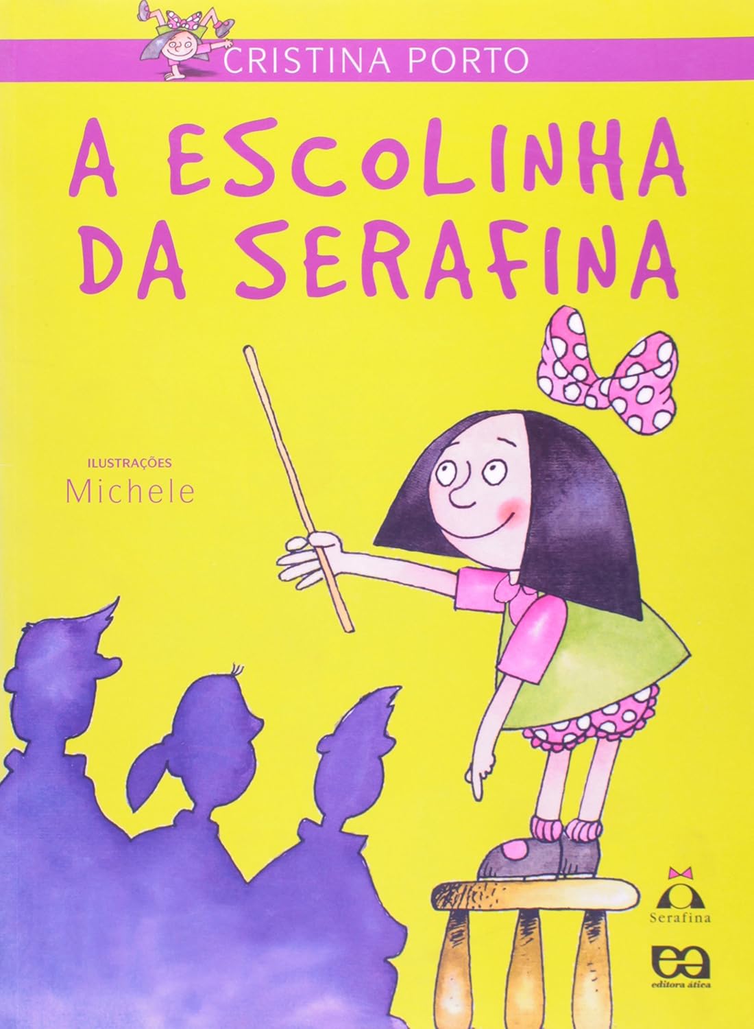A Escolinha da Serafina - Cristina Porto