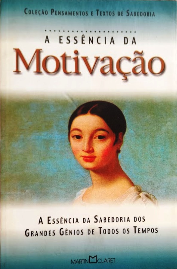 A Essência da Motivação - Martin Claret