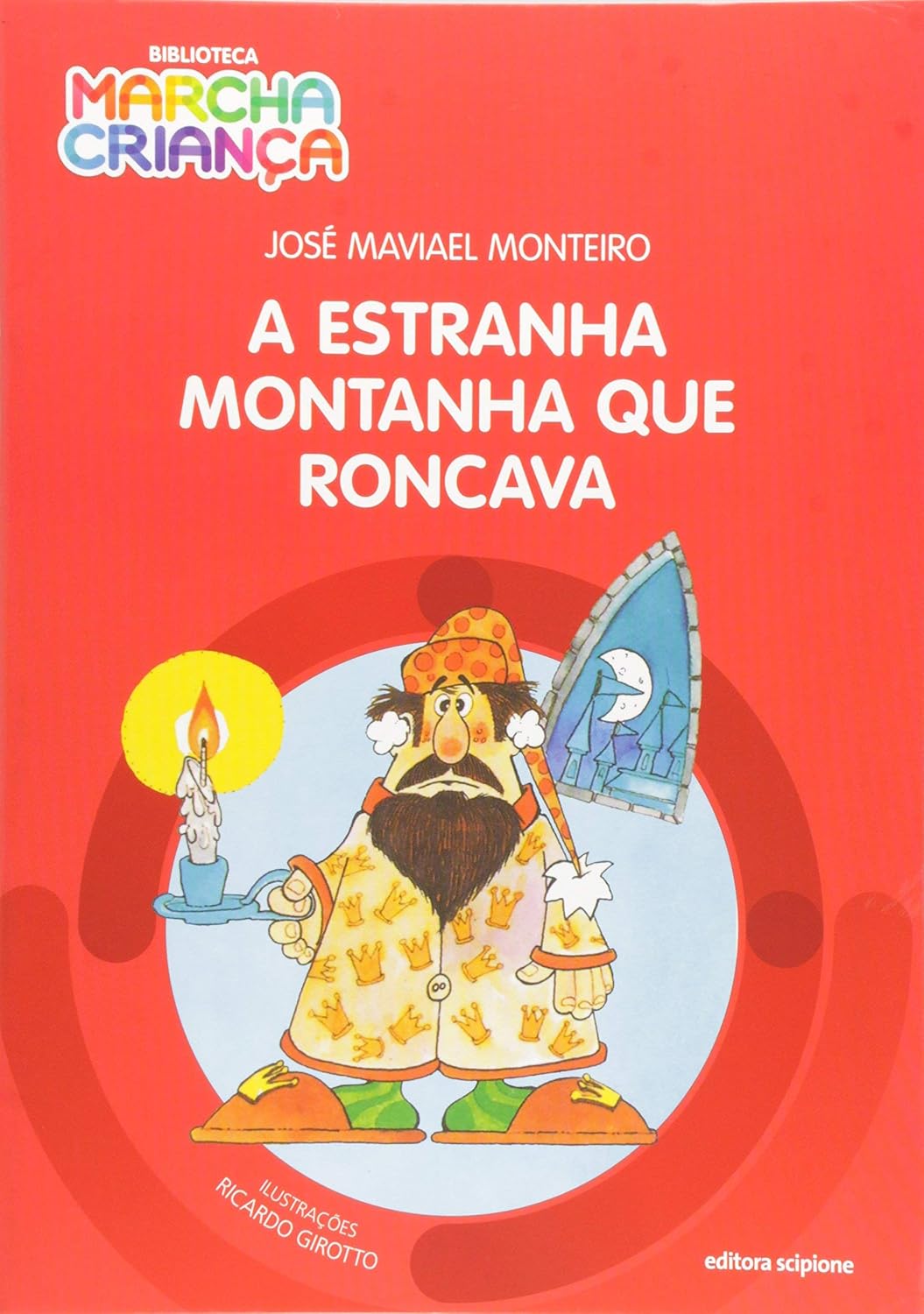 A Estranha Montanha Que Roncava - José Maviael Monteiro