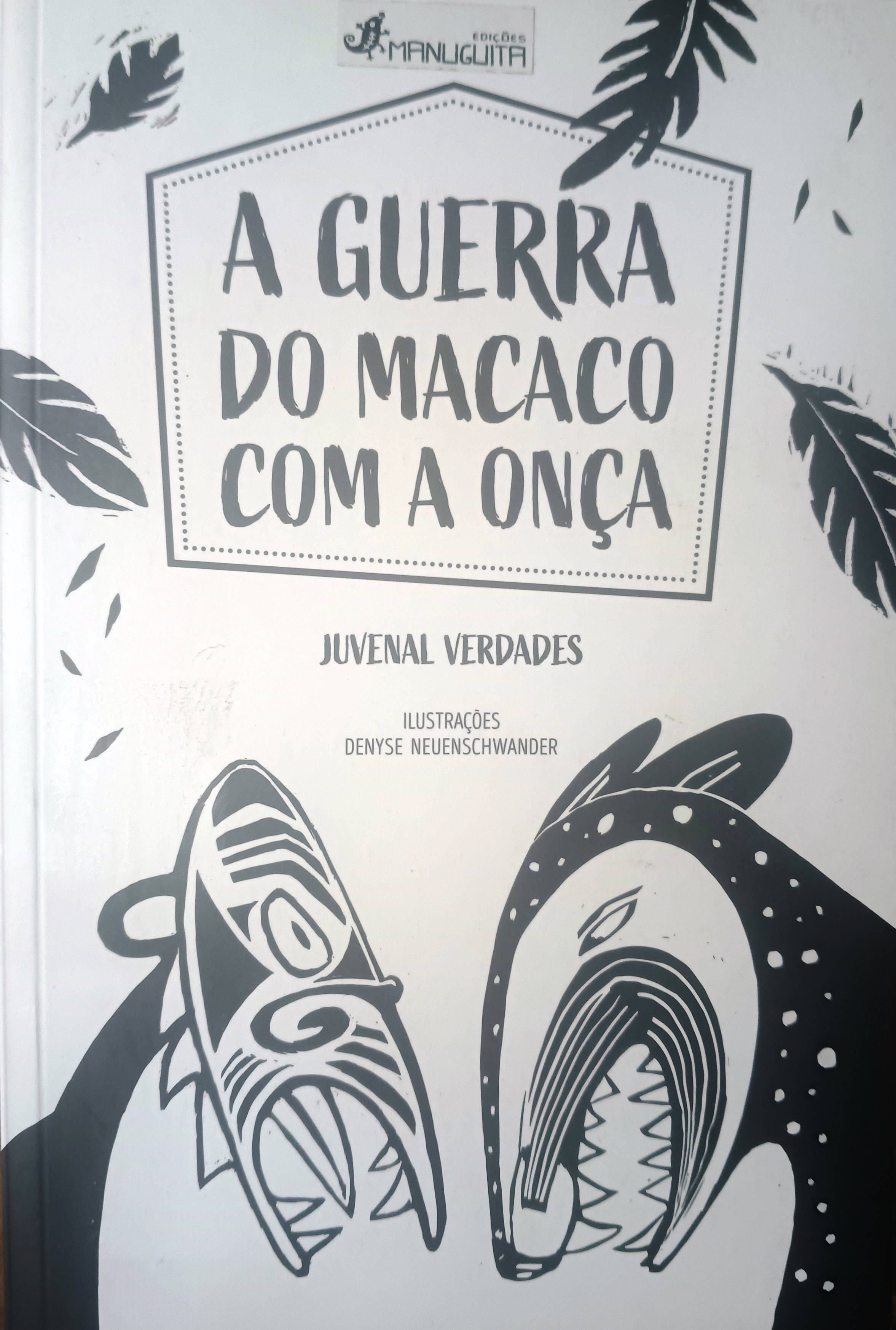 A Guerra do Macaco com a Onça - Juvenal Verdades