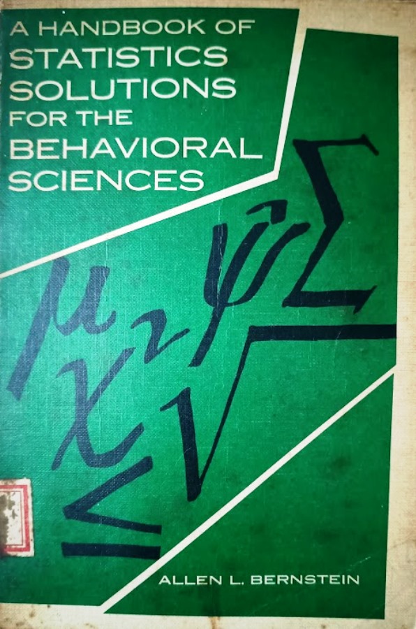 A Handbook of Statistics Solutions for the Behavioral Sciences - Allen L. Bernstein