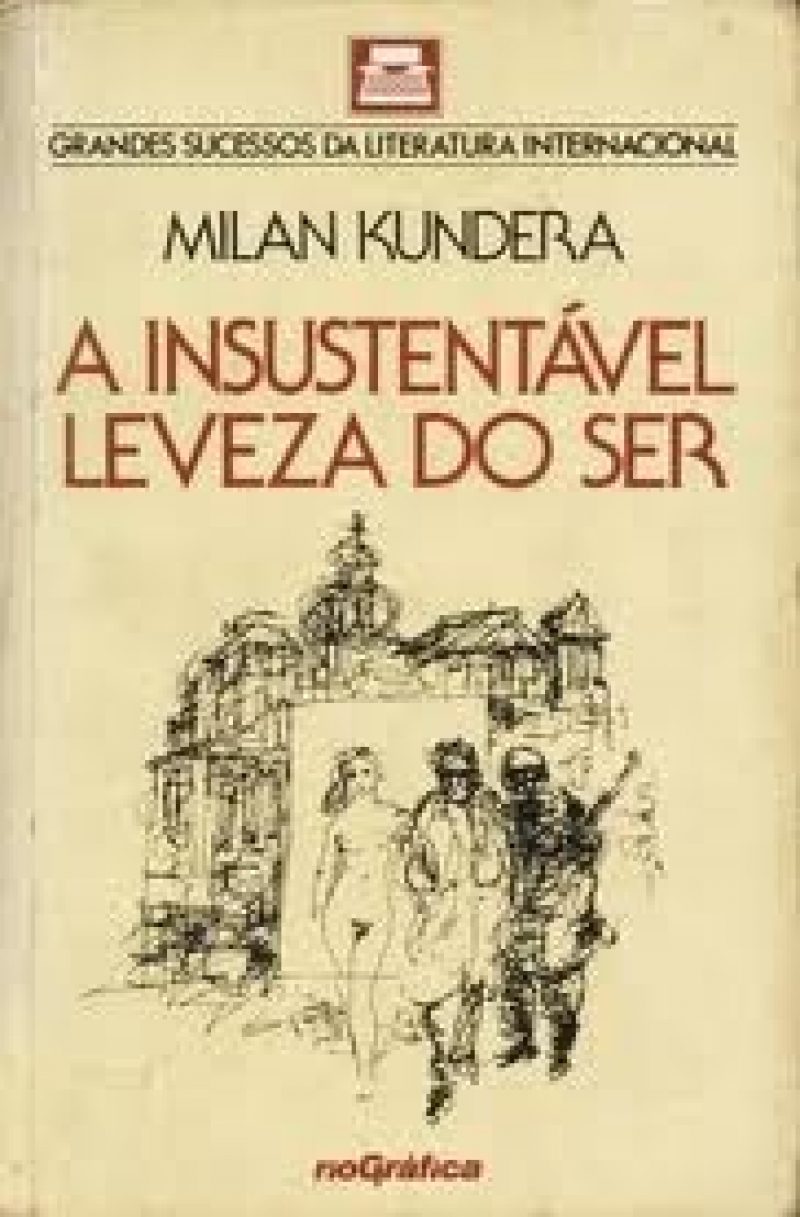 A Insustentavel Levesa do Ser - Milan Kumdera