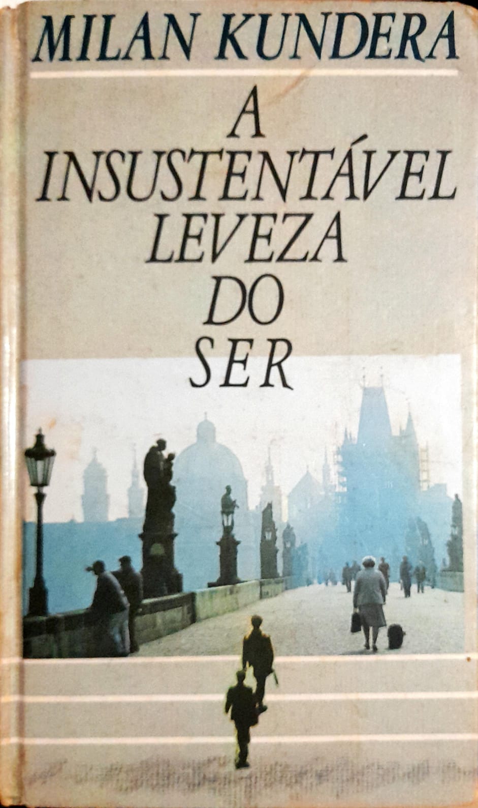 A Insustentável leveza do ser  - Milan Kundera