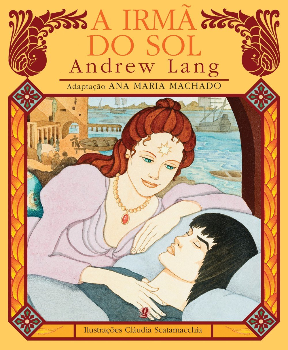 A IRMA DO SOL - ANDREW LANG (ADAPTACAO ANA MARIA MACHADO)