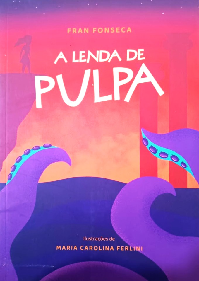 A Lenda de Pulpa - Fran Fonseca
