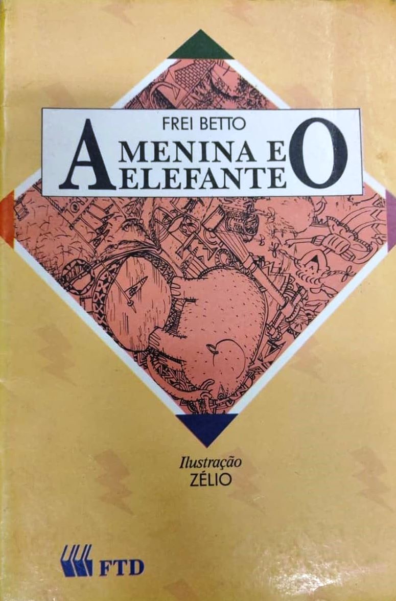 A Menina e o Elefante- (estado de Novo) - Frei Betto