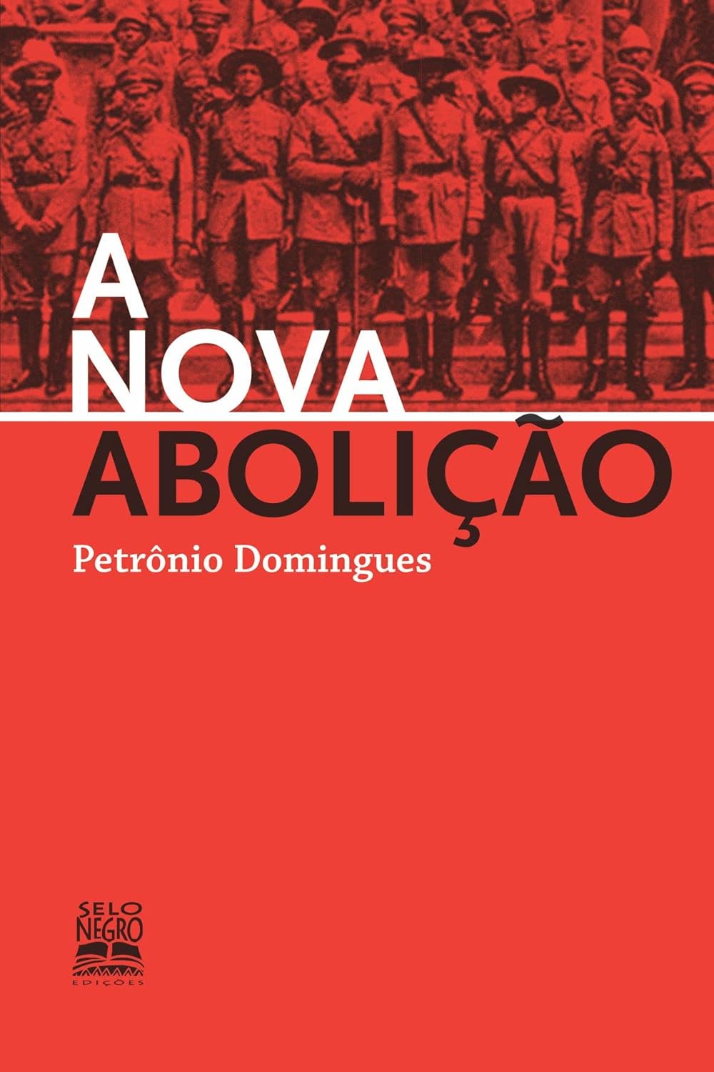 A Nova Abolicao - Petronio Domingues