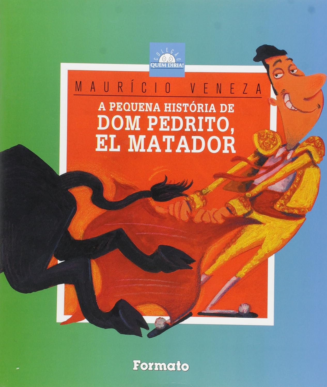 A Pequena Historia de Dom Pedrito, El Matador - Mauricio Veneza
