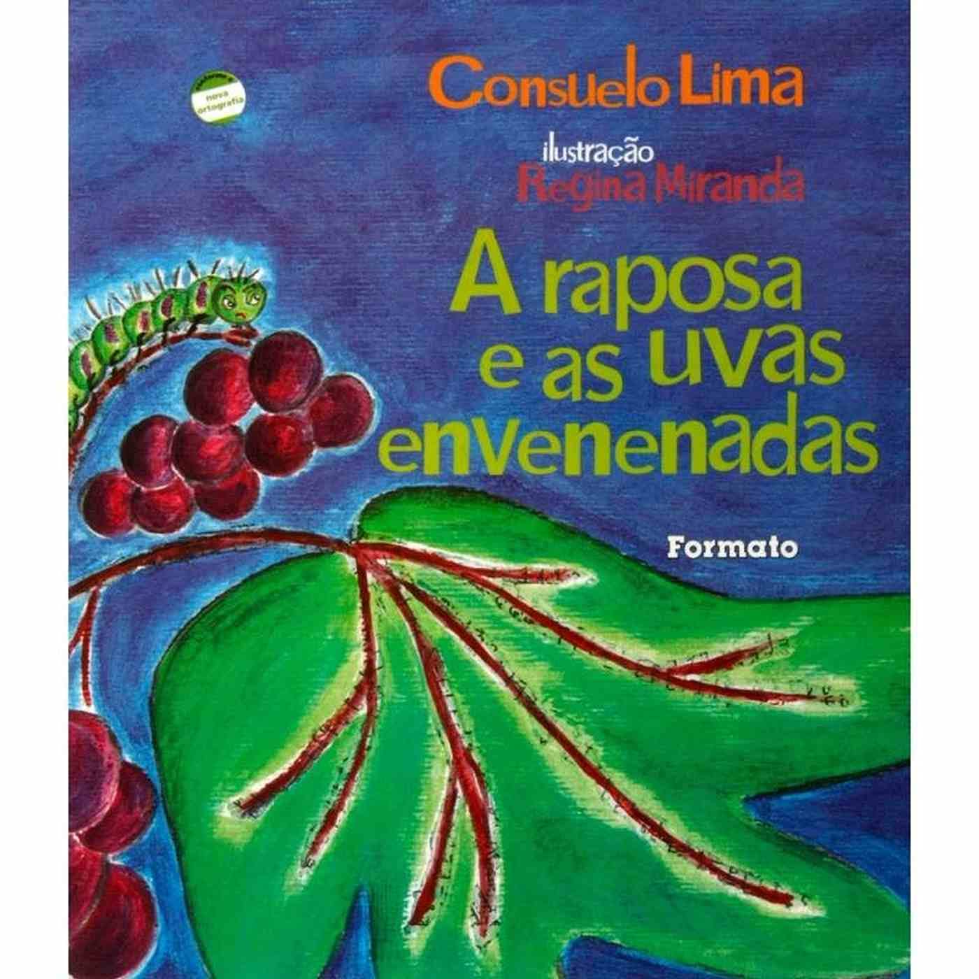 A Raposa e as Uvas Envenenadas - Consuelo Lima