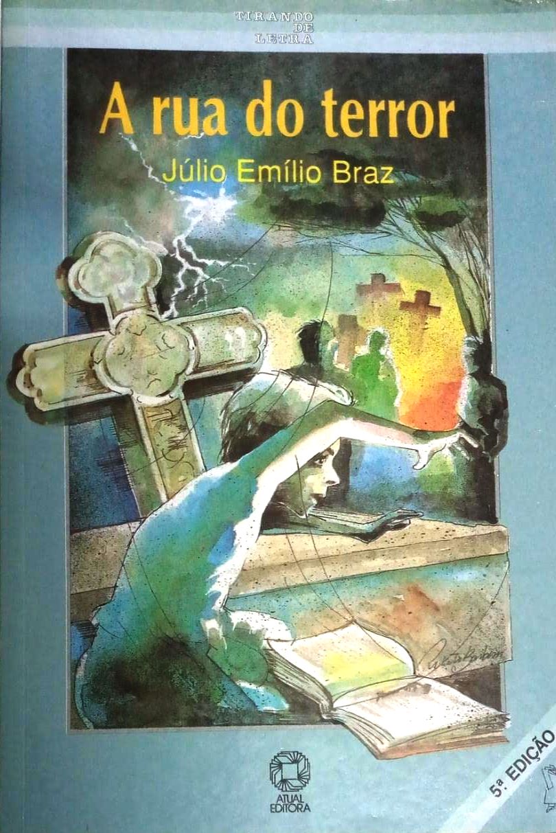 A Rua do Terror - Julio Emilio Braz