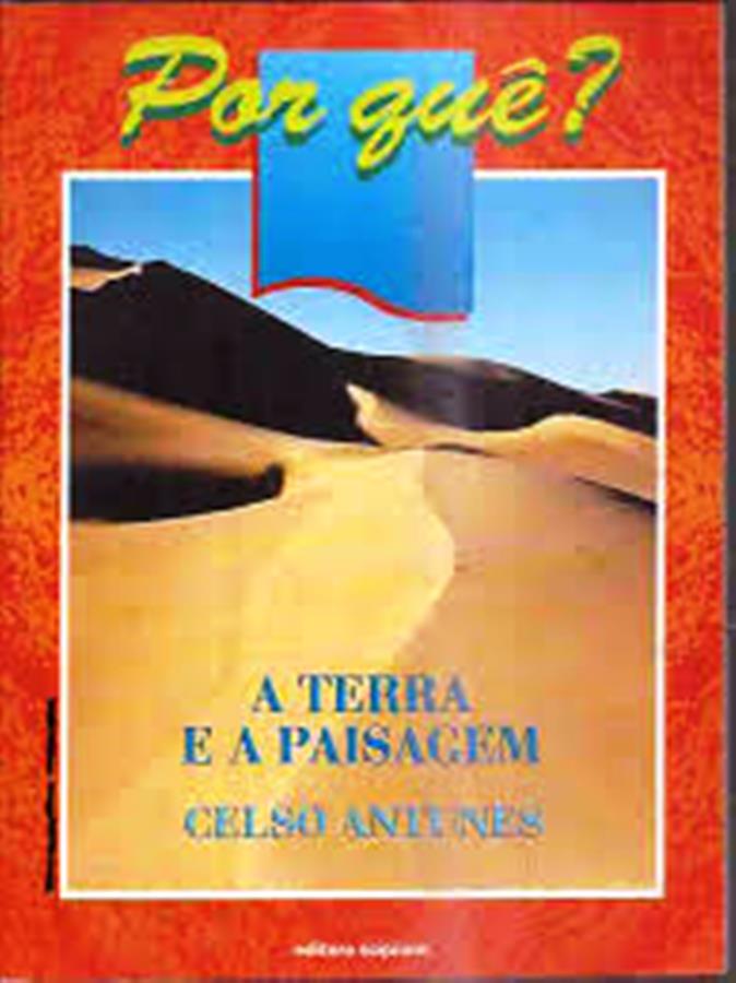 A Terra e a Paisagem - por Que? - Celso Antunes