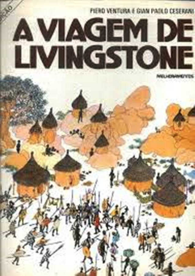 A Viagem de Livingstone - Piero Ventura + Gian Paolo Ceserani
