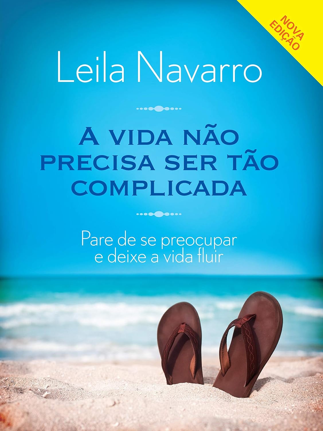 A Vida Não Precisa Ser tão Complicada - Leila Navarro