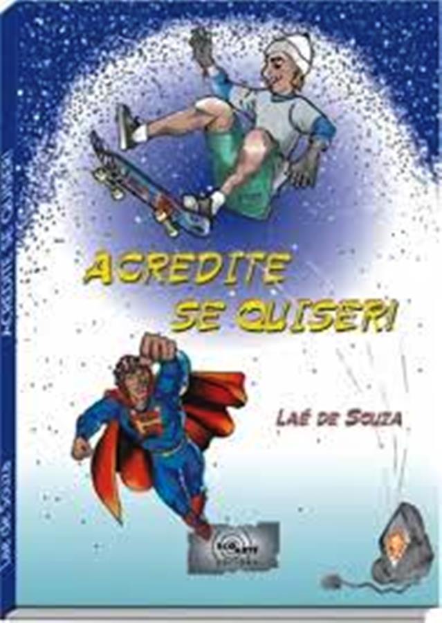 Acredite Se Quiser!- (Autografado) - Laé de Souza