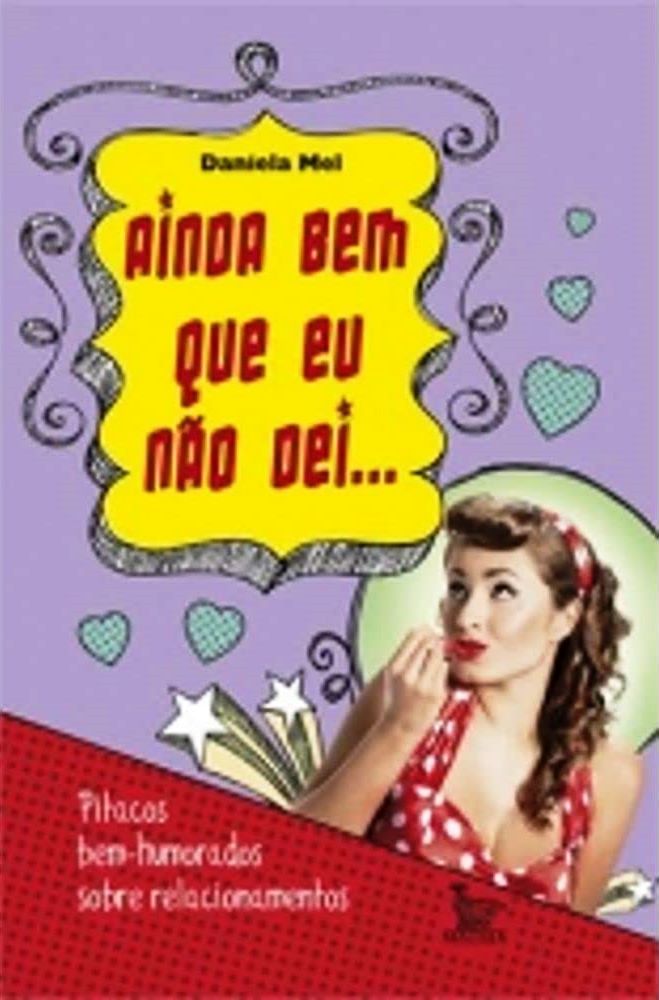 Ainda bem que Eu Nao Dei - Daniela Mel