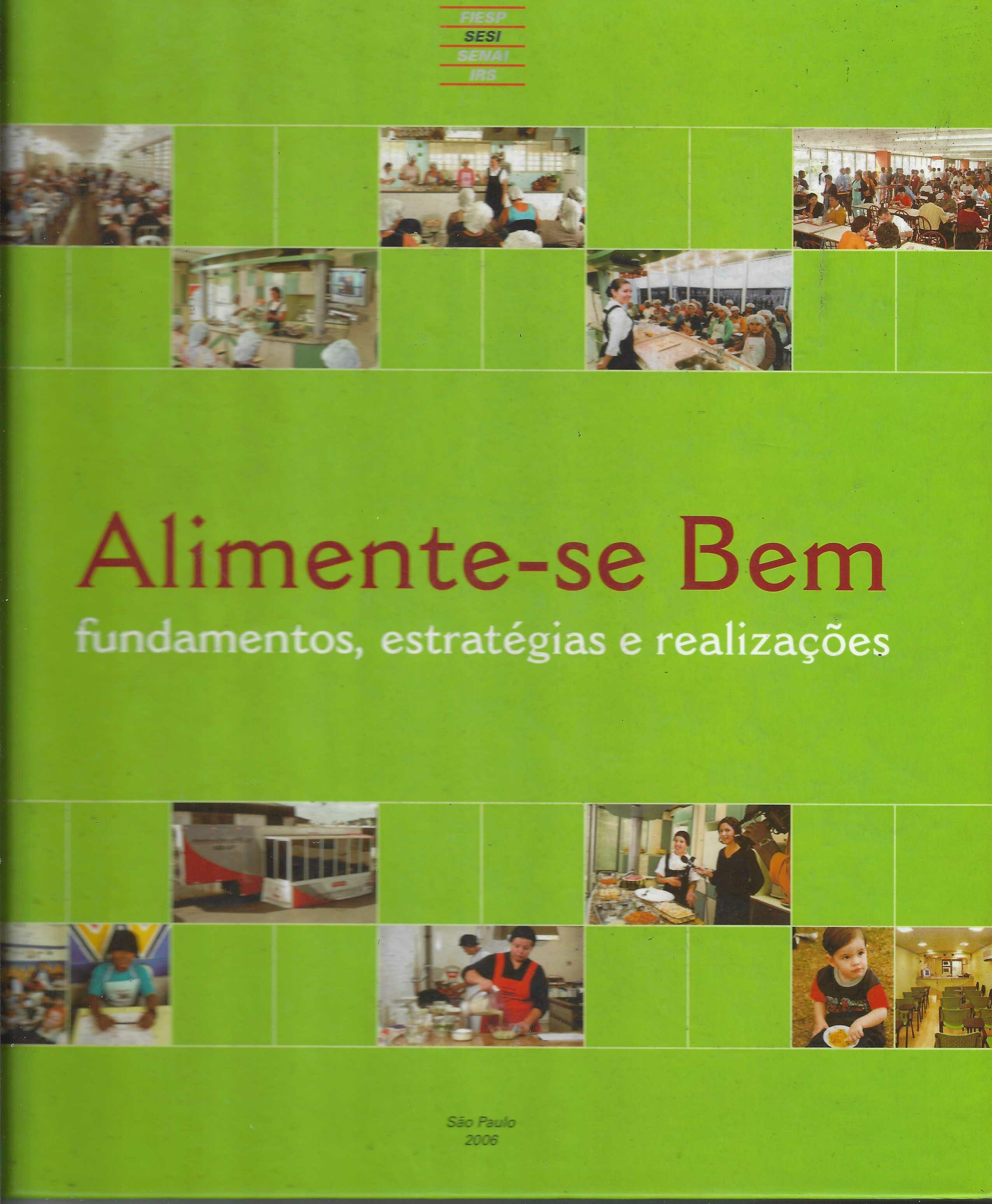Alimente-se bem - Fundamentos, Estrategias e Realizações - Varios Autores