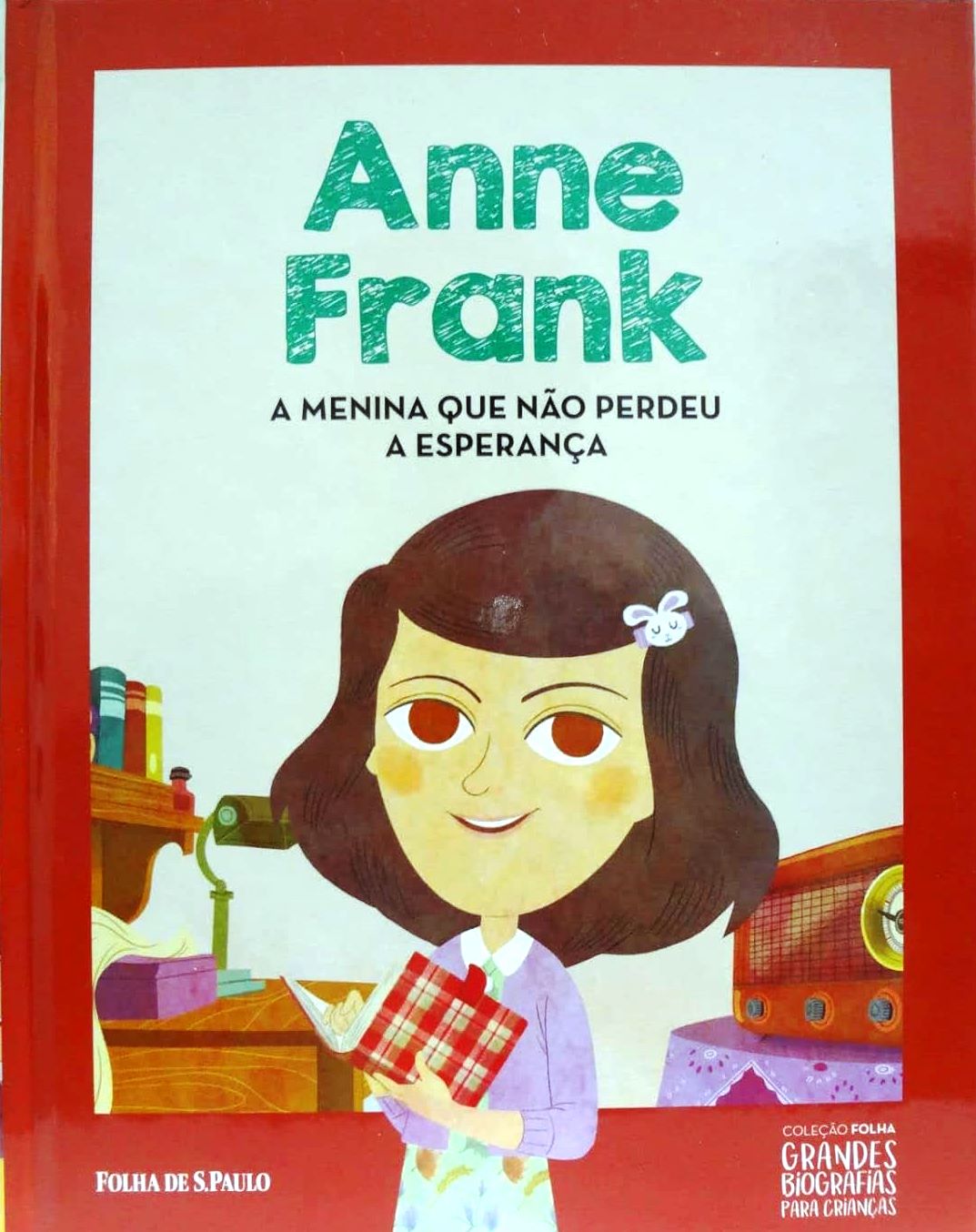 ANNE FRANK A menina que não perdeu a esperança - MARIA CECILIA CAVALLONE