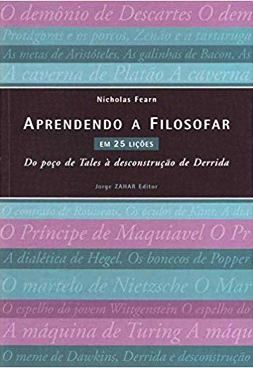 Aprendendo a Filosofar em 25 Lições - Nicholas Fearn