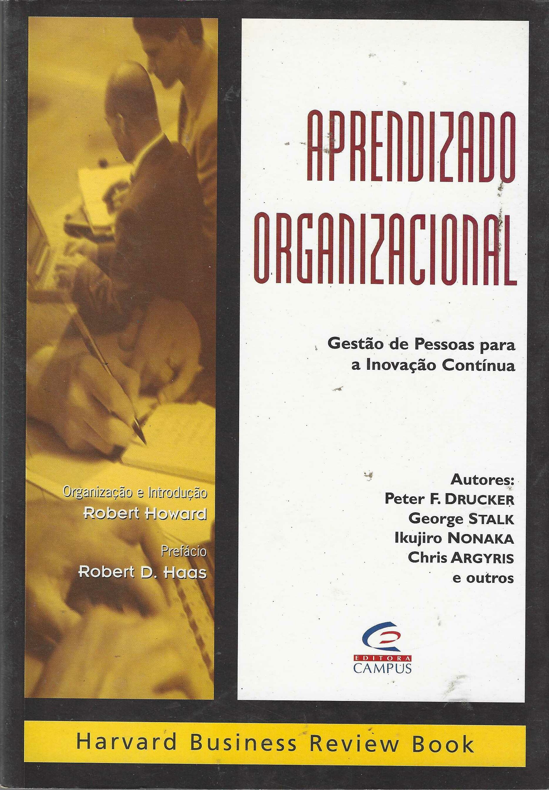 Aprendizado Organizacional -gestão de Pessoas para a Inovação Continua - Peter F. Drucker + Robert Howard