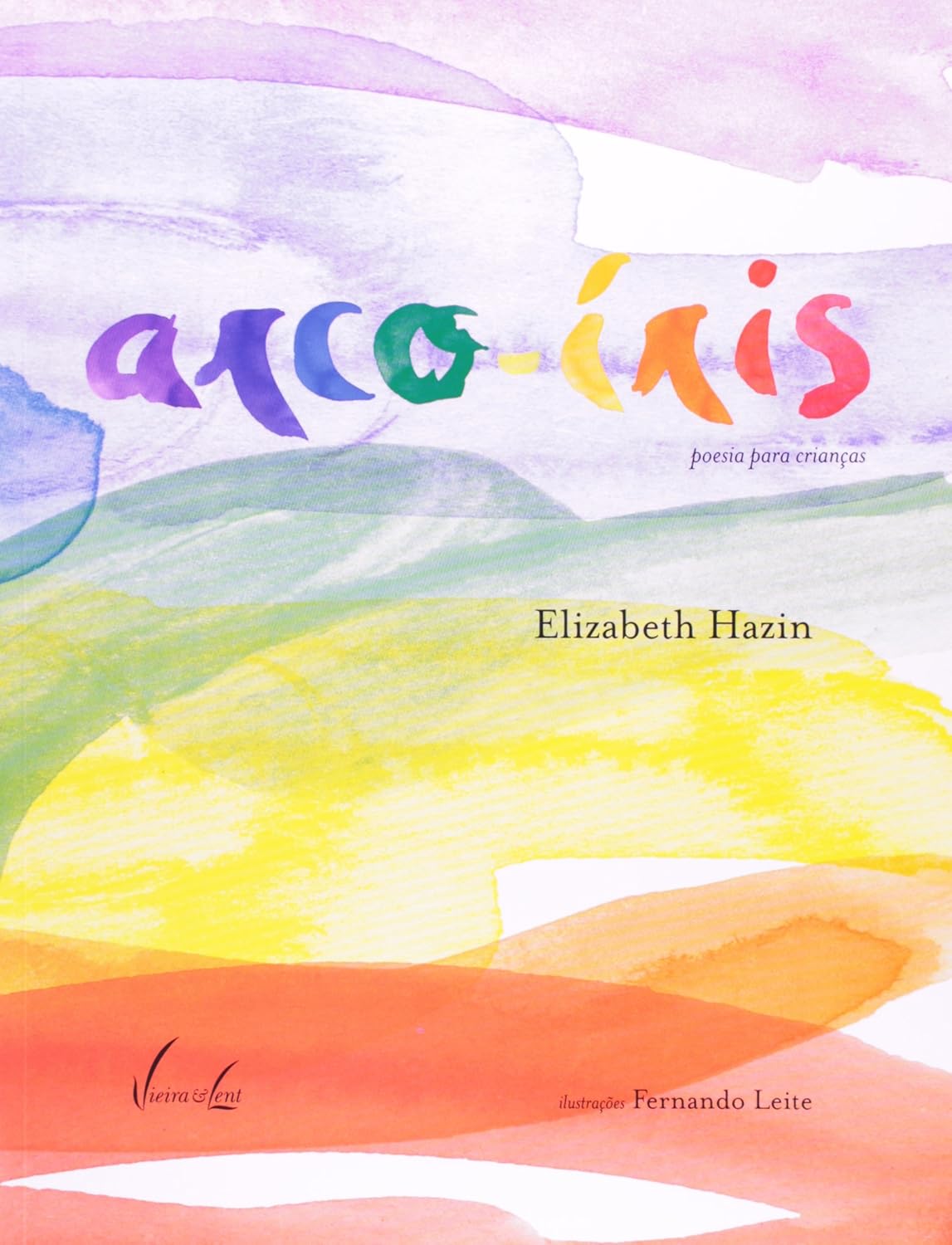 Arco-Íris: Poesia Para Crianças - Elizabeth Hazin