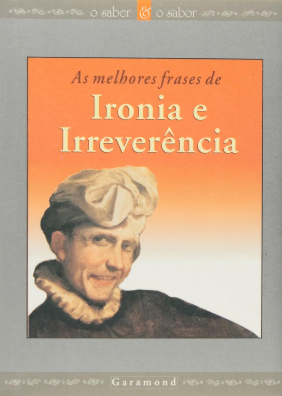 As melhores frases de Ironia e Irreverência - Plinio dos Santo (org.)