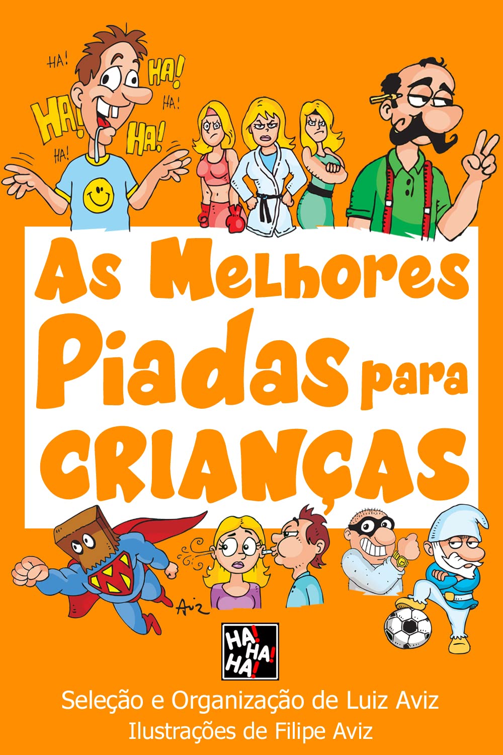 As Melhores Piadas para Crianças (estado de Novo) - Luiz Aviz