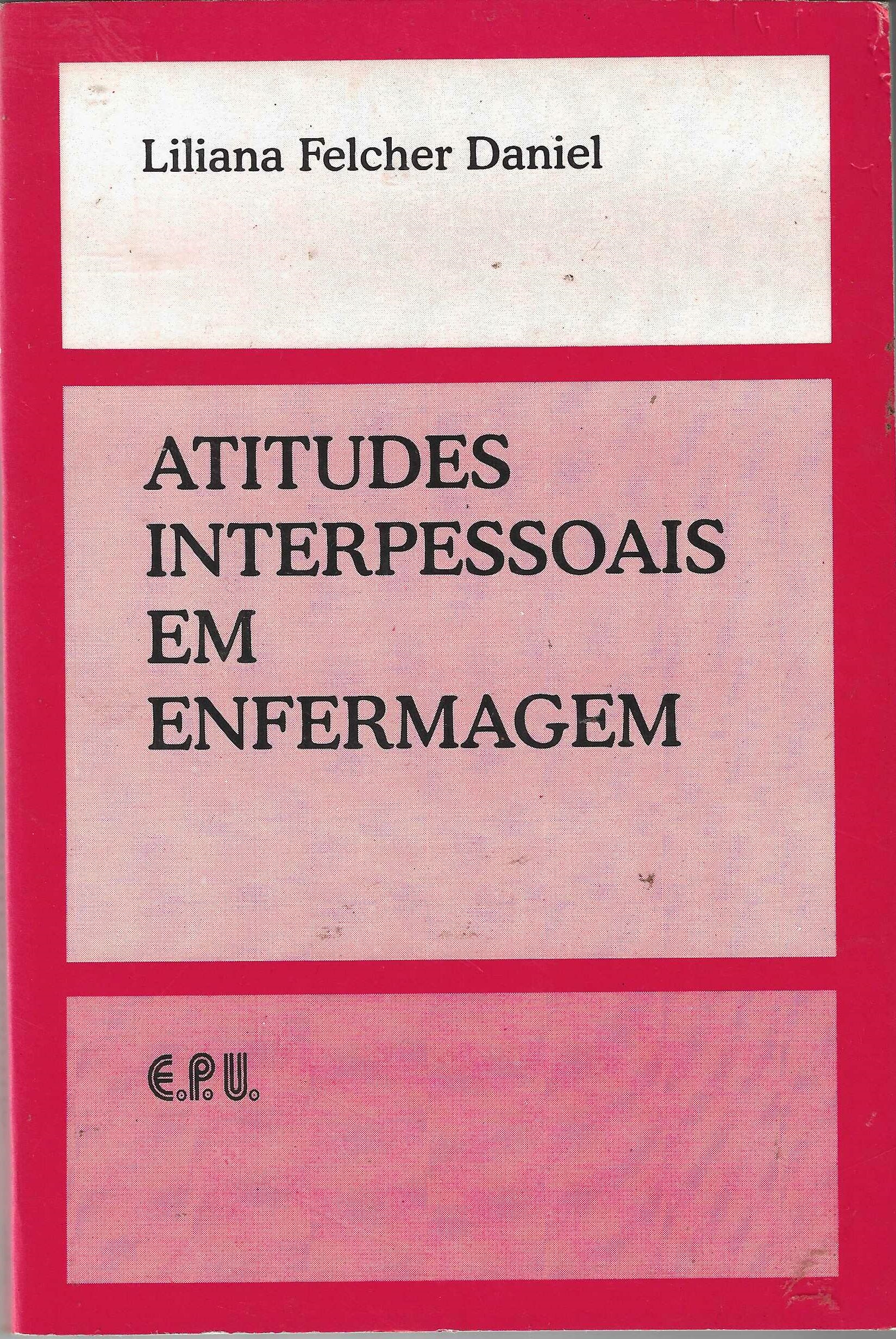 Atitudes Interpessoais em Enfermagem - Liliana Felcher Daniel
