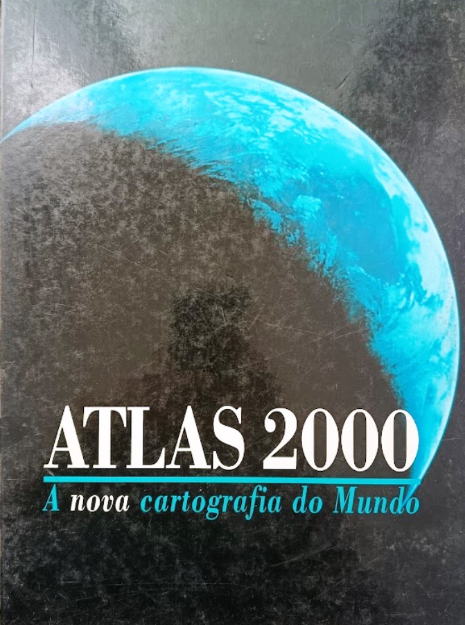 Atlas 2000: a nova cartografia do mundo - Sem autor