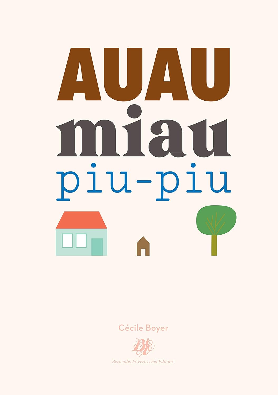 Auau Miau Piu-piu - Cécile Boyer