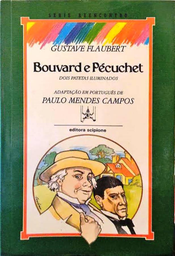 Bouvard E Pecuchet. Dois Patetas Iluminados - Gustave Flaubert