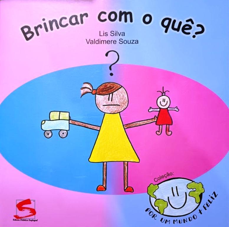 Brincar com o quê - Lis Silva + Valdimere Souza