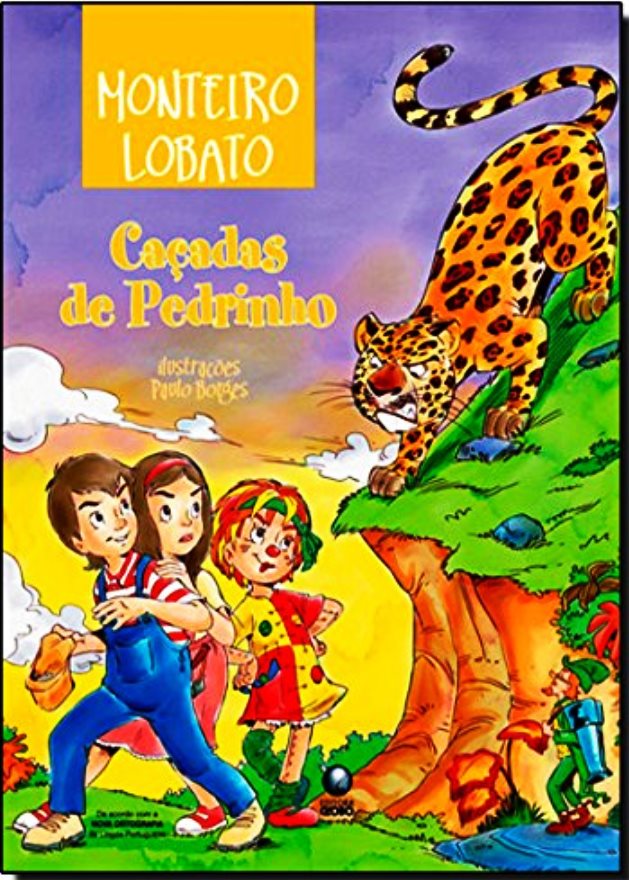 Caçadas de Pedrinho - Monteiro Lobato 