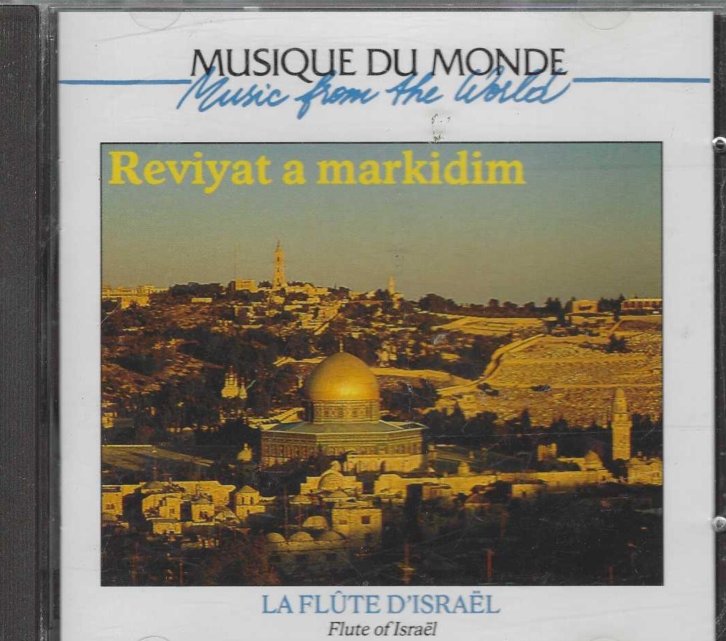 Cd - Musique Du Monde - Flute Of Israël - Reviyat a Markidim