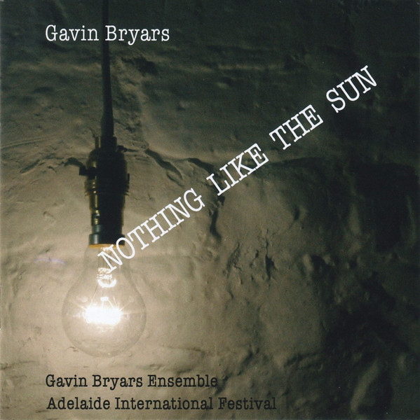 Cd - Nothing Like The Sun - Gavin Bryars - Gavin Bryars Ensemble