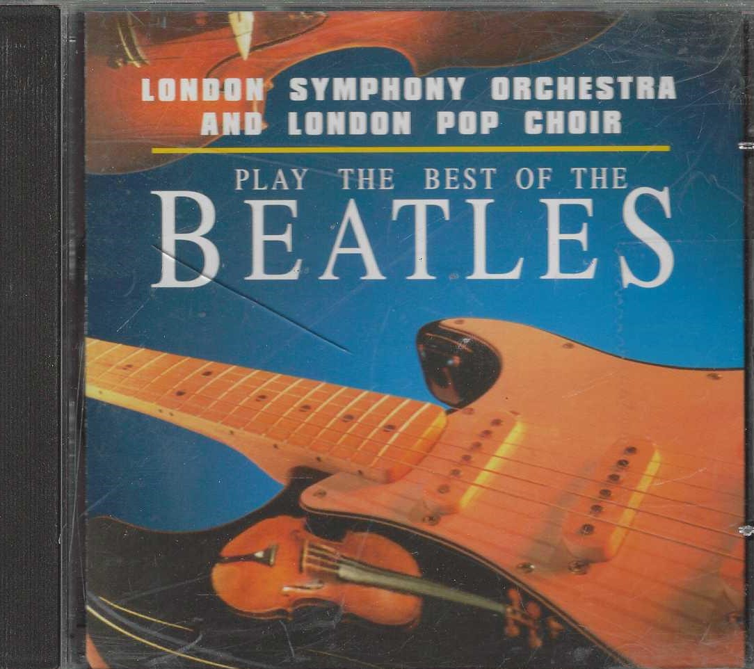 Cd - Play The Best Of The Beatles - London Symphony Orchestra And London Pop Choir