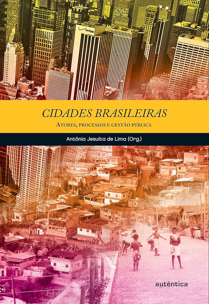 Cidades Brasileiras atores, processos e gestao publica - Antônio Jesuíta De Lima
