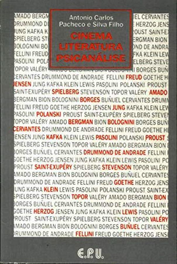 Cinema Literatura Psicanalise - A. Carlos Pacheco e Silva Filho