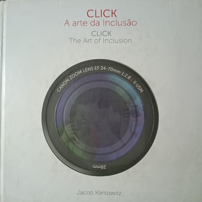 Click - a Arte da Inclusão - Jacob Klintowitz