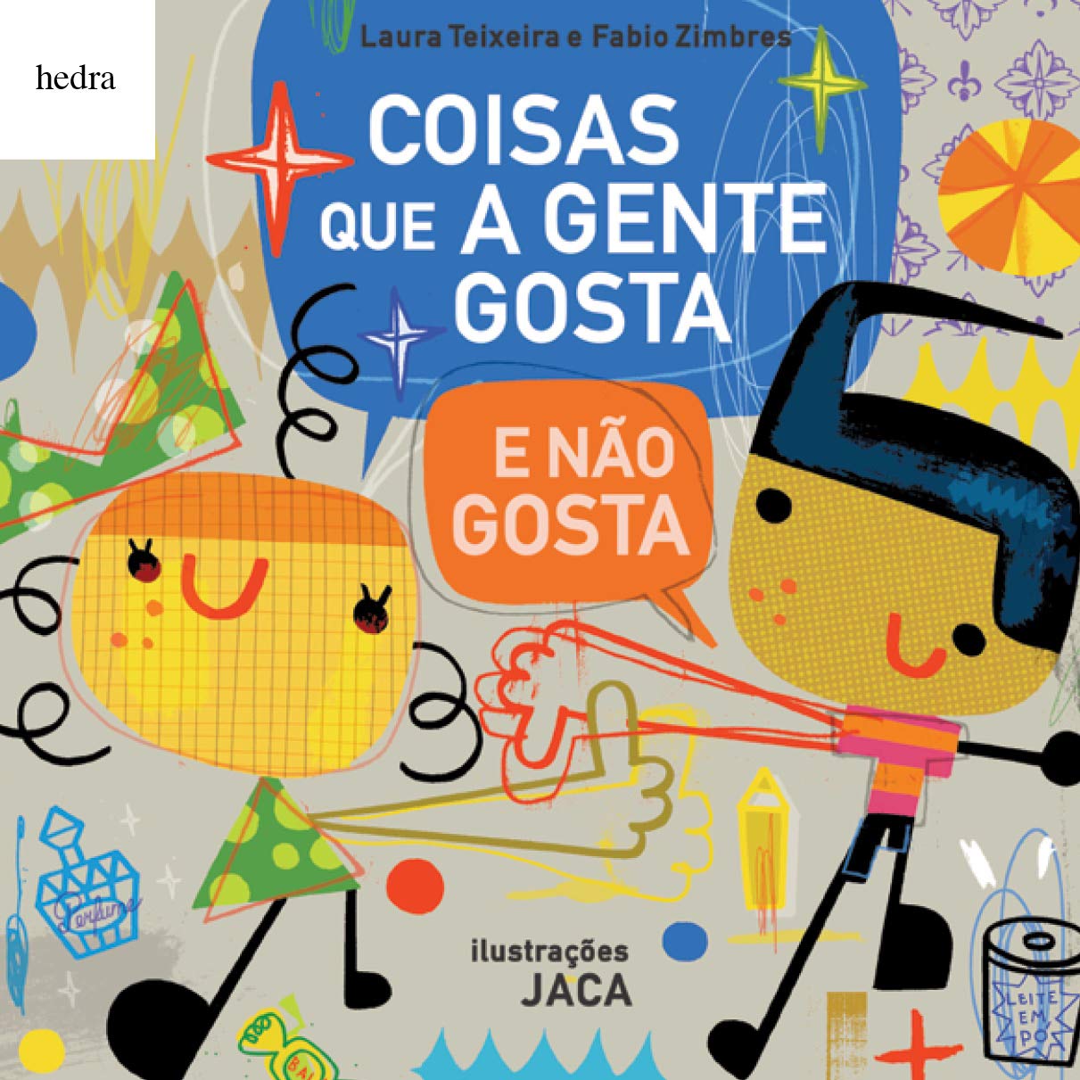 Coisas Que a Gente Gosta e Nao Gosta - Laura Teixeira e Fabio Zimbres