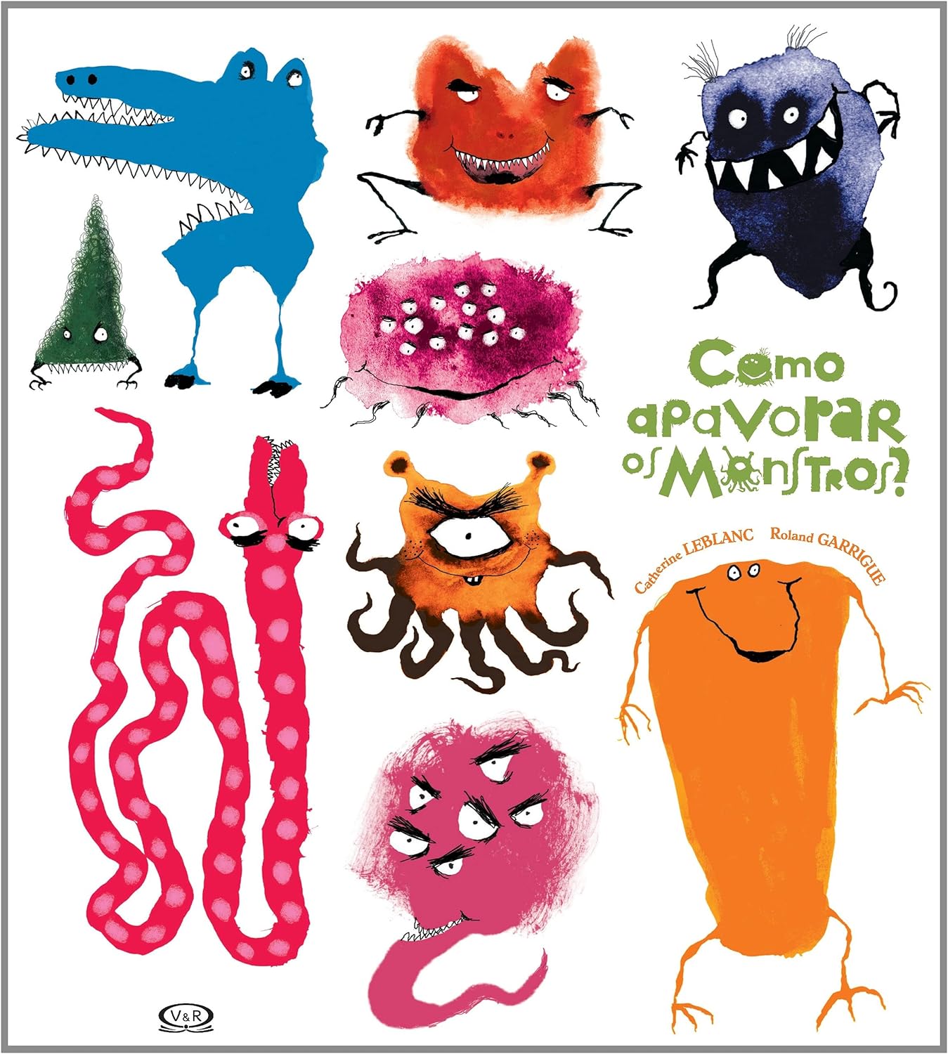 Como apavorar os monstros? - Catherine Leblanc e Roland Garrigue