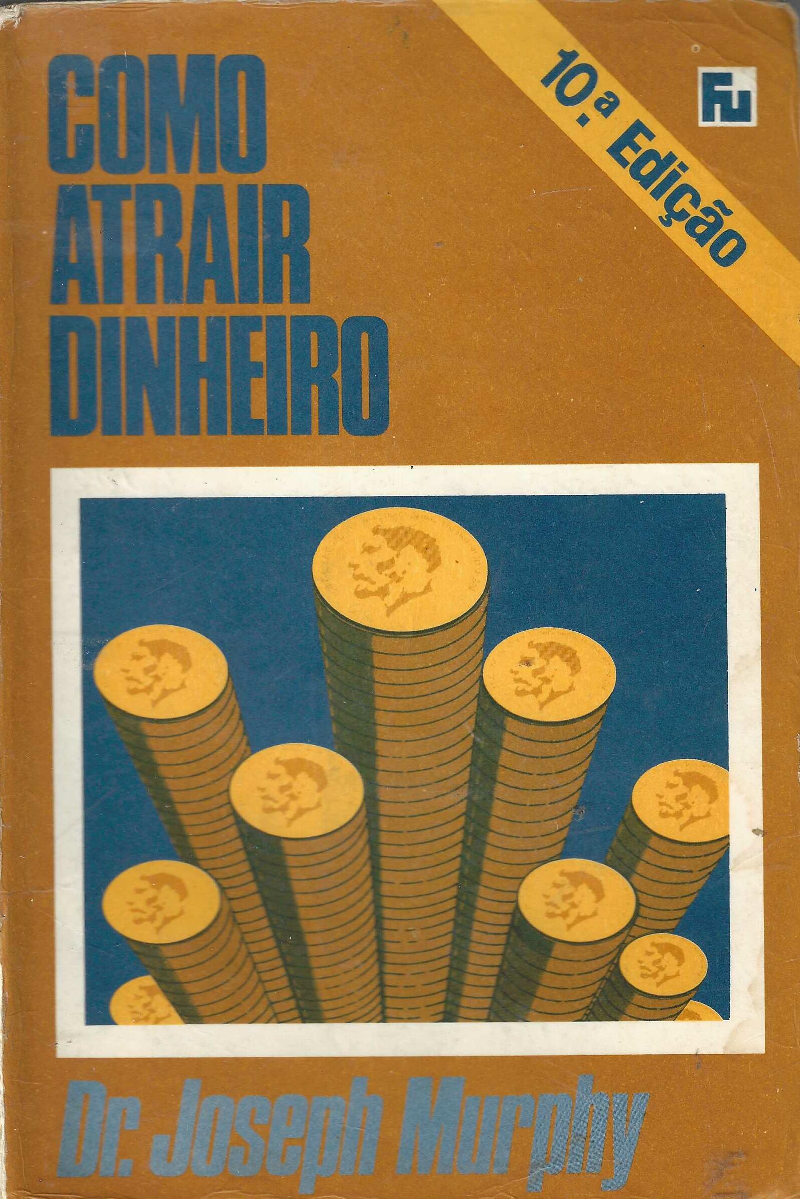 Como Atrair Dinheiro - Dr. Joseph Murphy
