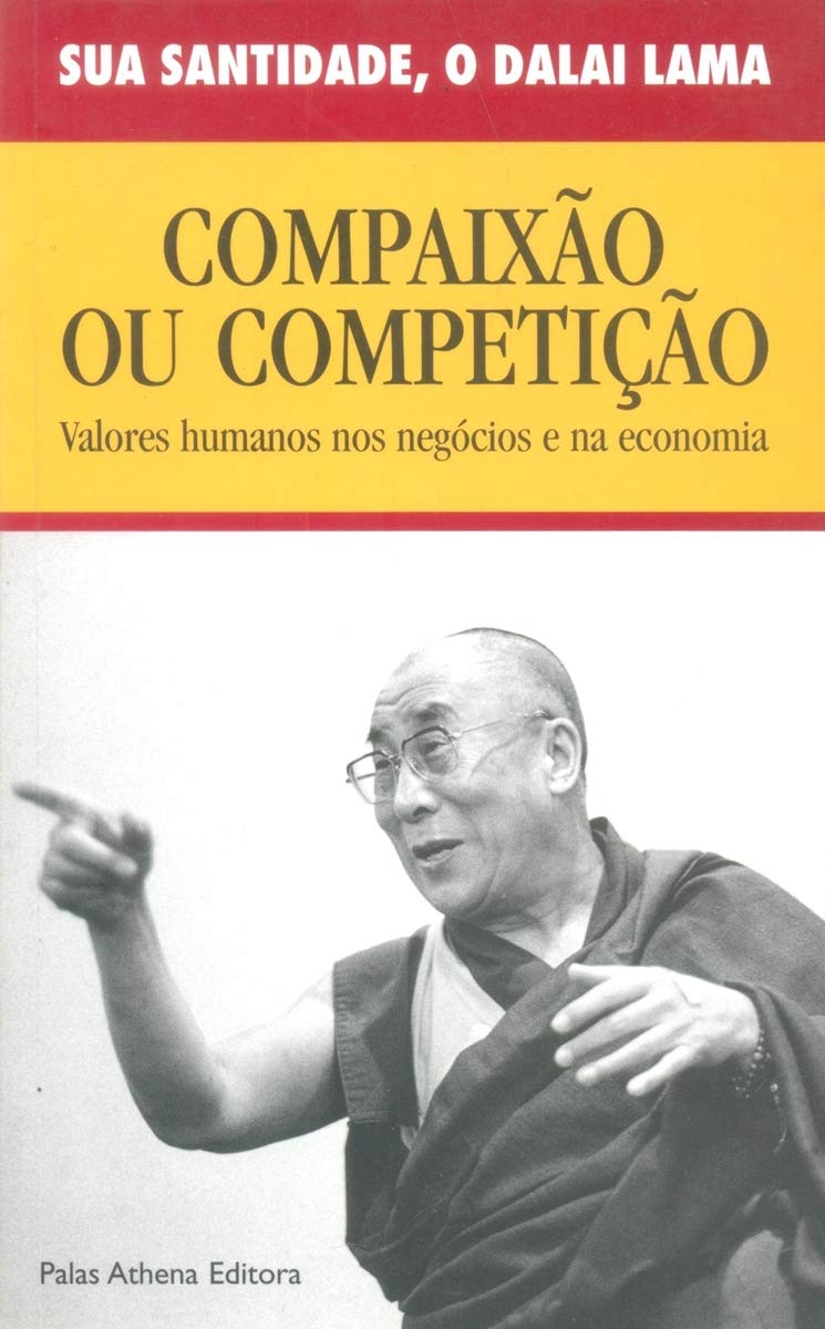 Compaixão ou Competição - Dalai Lama