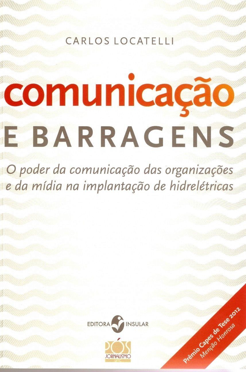 Comunicação e Barragens - Carlos Locatelli