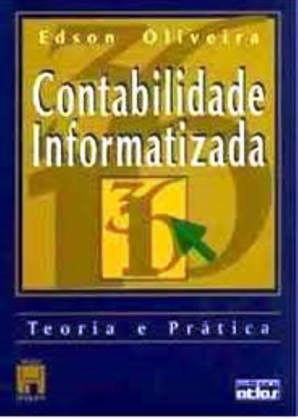 Contabilidade Informatizada - Teoria e Pratica - Edson Oliveira