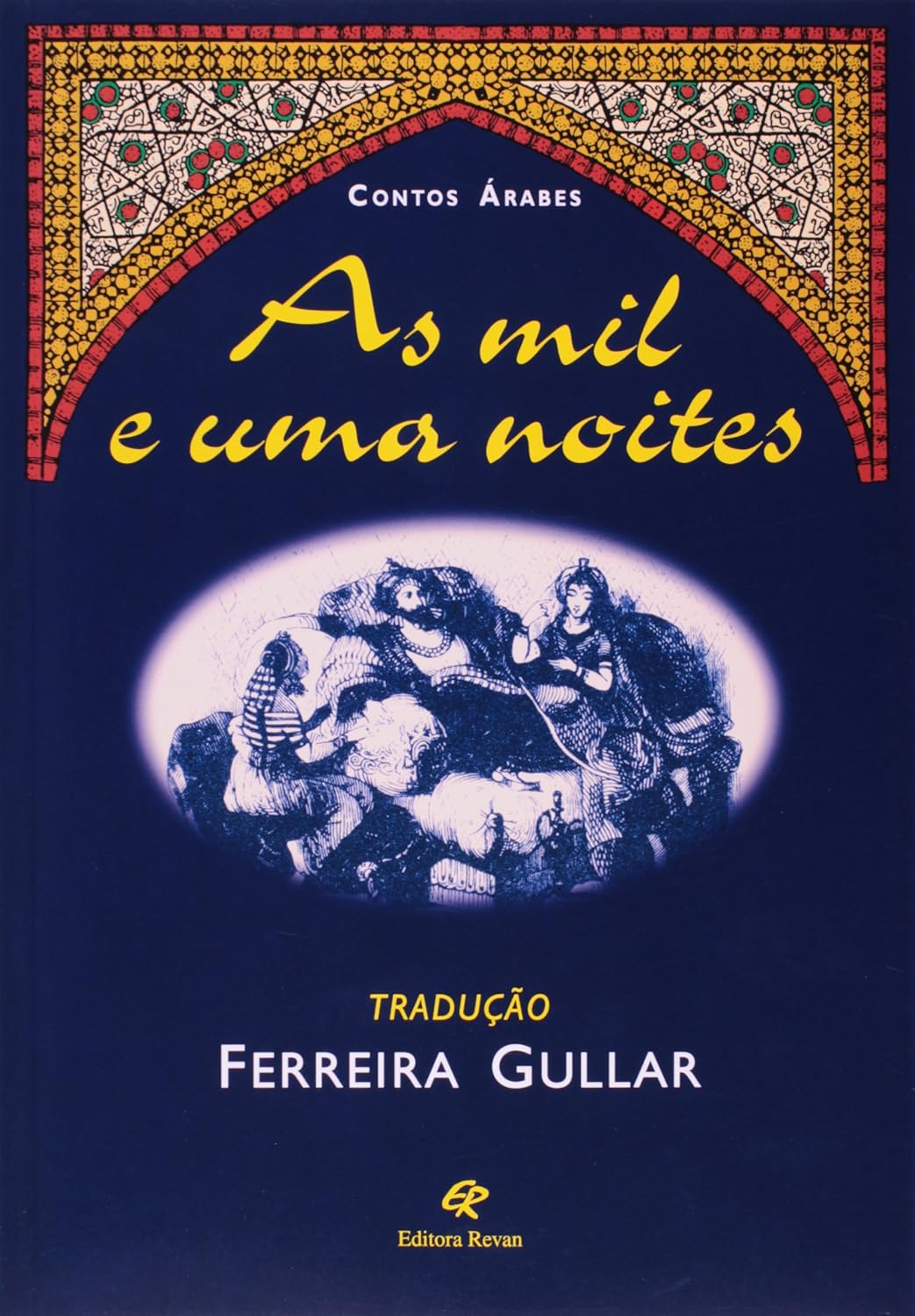 Contos Árabes - As Mil e uma Noites - Ferreira Gullae