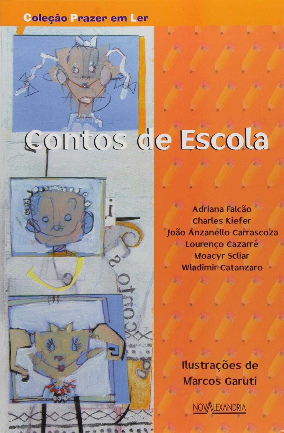 Contos de Escola- (estado de Novo) - Adriana Falcão + João Anzanello C; Lourenço C ; Wladimir C