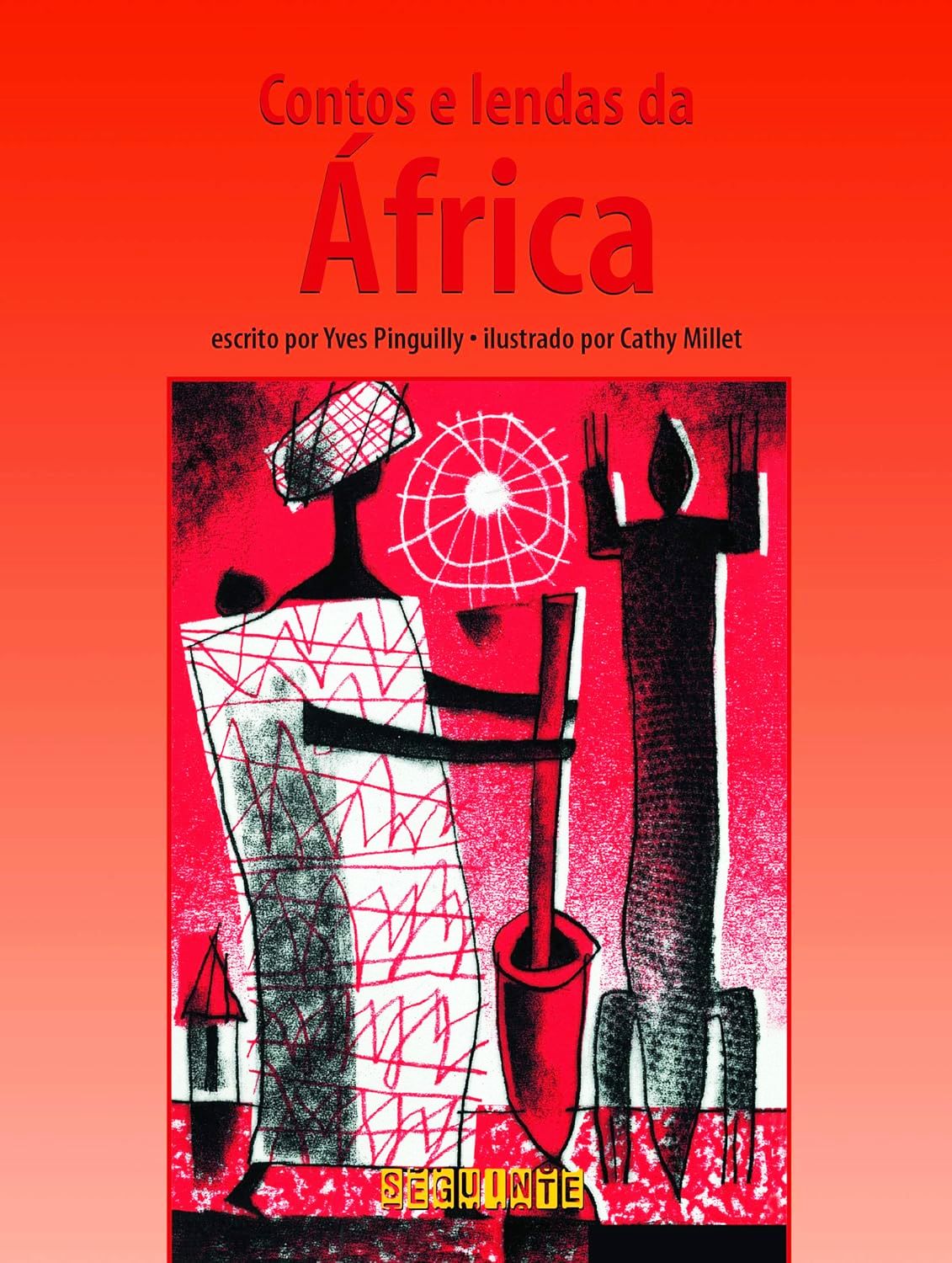 Contos e lendas da África - Yves Pinguilly 